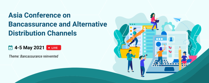 Asia Conference on Bancassurance and Alternative Distribution Channels 2021