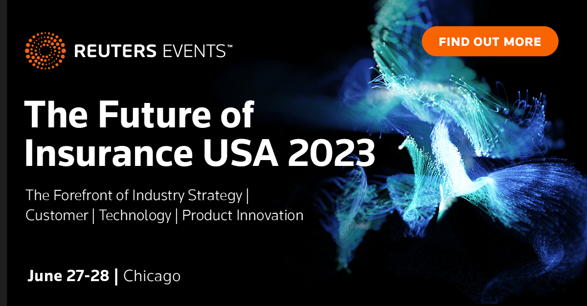 Reuters Events: The Future of Insurance USA 2023 Reuters Events: The Future of Insurance USA 2023