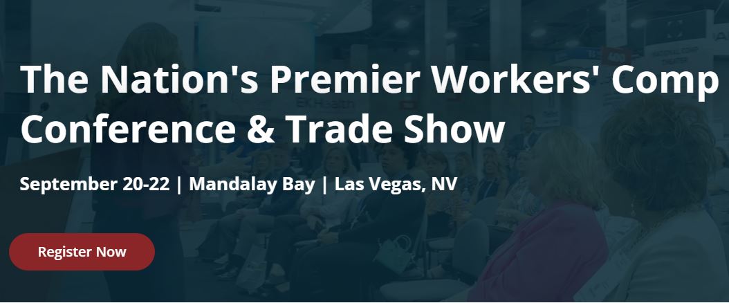 The Nation's Premier Workers' Comp Conference & Trade Show 2023