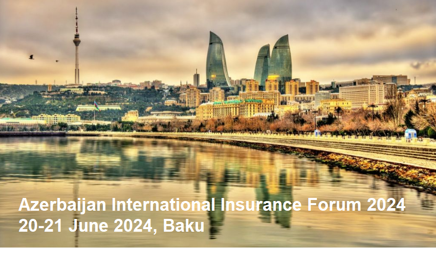 Azerbaijan International Insurance Forum 2024